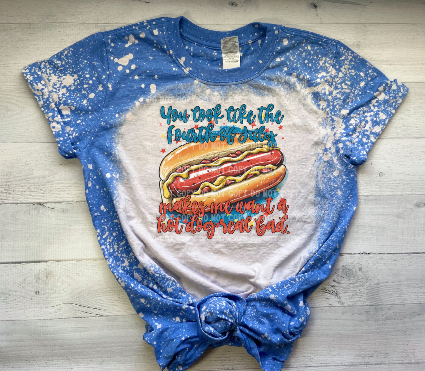 You Look Like The 4th of July Makes Me Want a Hot Dog Real Bad