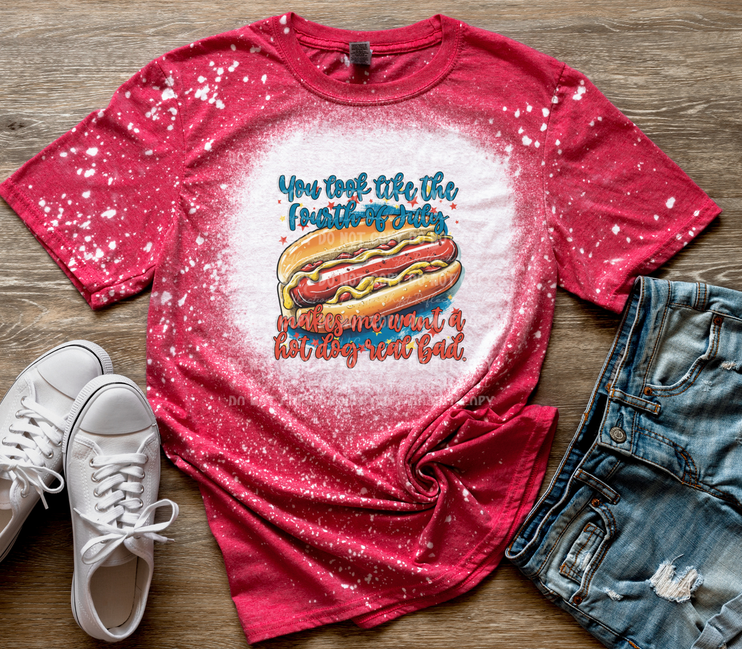 You Look Like The 4th of July Makes Me Want a Hot Dog Real Bad