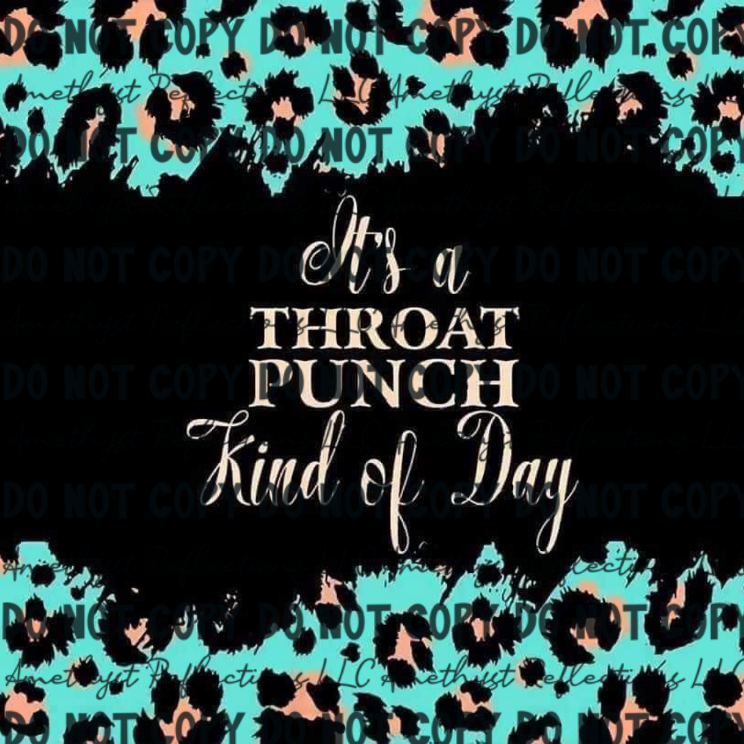 Throat punch kind of day- Skinny Tumbler