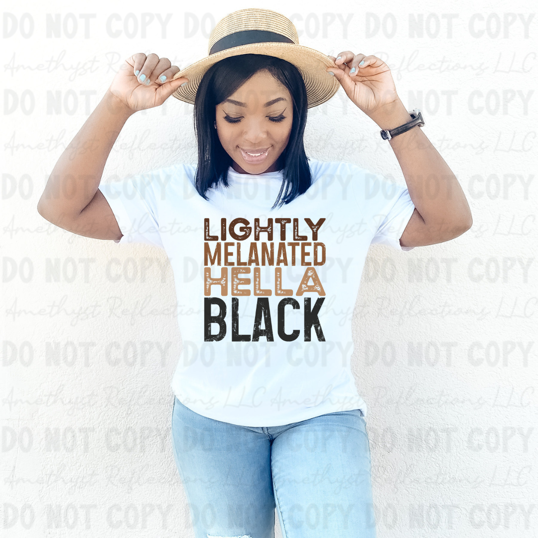 Lightly Melanated Hella Black